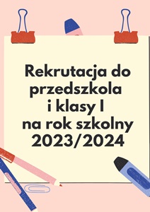Rekrutacja do przedszkola i klasy I na rok szkolny 2023/2024