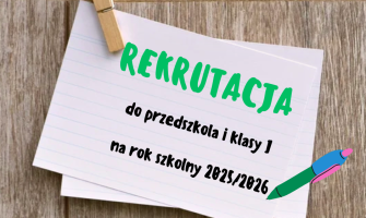 Rekrutacja do przedszkola i klasy I na rok szkolny 2025/2026